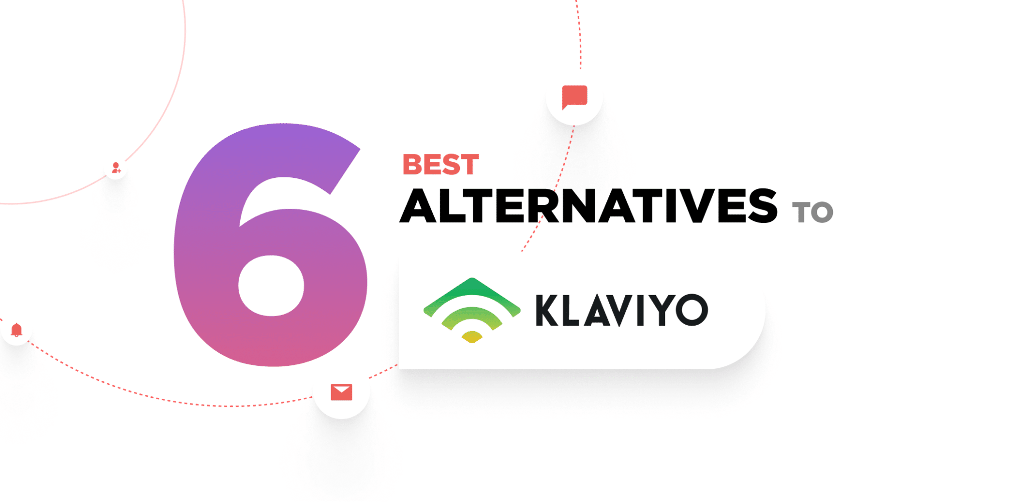 6 Best Alternatives To Klaviyo
